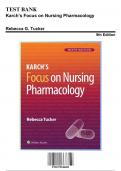 Test Bank: Karch’s Focus on Nursing Pharmacology, 9th Edition by Tucker - Chapters 1-60, 9781975180409 | Rationals Included
