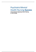 Psychiatric Mental Health Nursing Success: A Course Review Applying Critical Thinking to Test Taking: Bergen Community College - NUR NUR-181 (Best Preparation Document)