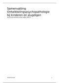 Samenvatting Ontwikkelingspsychopathologie bij kinderen en jeugdigen, ISBN: 9789046904947  Ontwikkelingspathologie