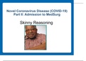 COVID-19 Unfolding Case Study Part 1. / Novel Coronavirus Disease (COVID-19) UNFOLDING Reasoning / John Taylor is a 68-year-old African-American male with a history of type II diabetes and hypertension.