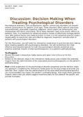 NURS 6521 Week 8 Discussion; Decision Making When Treating Psychological Disorders (Initial Post, Response)