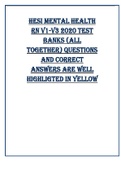 HESI MENTAL HEALTH  RN V1-V3 2020 TEST  BANKS (ALL  TOGETHER) QUESTIONS  AND CORRECT  ANSWERS ARE WELL  HIGHLIGTED IN YELLOW