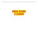 Exam (elaborations) Med Surg (NUR201) (Med Surg (NUR201)) MED SURG 2 EXAM LATEST 2021/2022