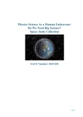 Physics Science As a Human Endeavour: Do We Need Big Science? Space Junk Collection