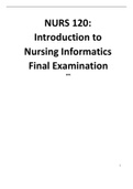 NURS 120: Introduction to Nursing Informatics  Final Examination with questions and answers
