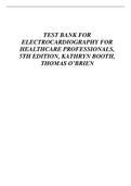 TEST BANK FOR ELECTROCARDIOGRAPHY FOR HEALTHCARE PROFESSIONALS 5TH EDITION KATHRYN BOOTH THOMAS O'BRIEN