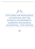 TEST BANK FOR MANAGERIAL  ACCOUNTING AND THE  BUSINESS ENVIRONMENT - GARRISON, MANAGERIAL  ACCOUNTING, 12TH EDITION