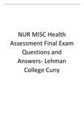NUR MISC Health Assessment Final Exam Questions and Answers- Lehman College Cuny.