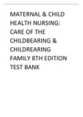 Maternal & Child Health Nursing Care of the Childbearing & Childrearing Family 8th Edition Test