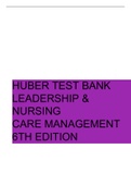 HUBER TEST BANK FOR LEADERSHIP & NURSING CARE MANAGEMENT 6TH EDITION