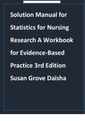 Solution Manual for Statistics for Nursing Research A Workbook for Evidence-Based Practice 3rd Edition Susan Grove Daisha.