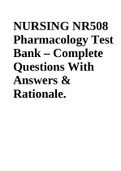 NURSING NR508 Pharmacology Test Bank – Complete Questions With Answers & Rationale.