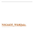 NSG6435_WEEK 8 Quiz COMPLETE WITH ALL THE ANSWERS MAY 2022.