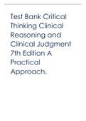 Test Bank Critical Thinking Clinical Reasoning and Clinical Judgment 7th Edition A Practical Approach.