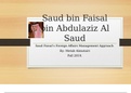 Saud Faisal’s Foreign Affairs Management Approach  By: Metab Almutairi Fall 2019.(Saud Bin Fasal Intervention on Lebanon’s Crisis. The Effects of Saud Bin Fasal Sanctions on Iran. The Impact of Saud bin Fasal Leadership on Saudi’s International Relations 
