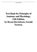 TEST BANK FOR PRINCIPLES OF ANATOMY AND PHYSIOLOGY, 12TH EDITION, BY BRYAN DERRICKSON, GERALD TORTORA