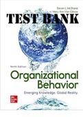 TEST BANK for Organizational Behavior: Emerging Knowledge. Global Reality 9th Edition. Chapter by Steven McShane & Mary Von Glinow. Chapter 1-15. 927 Pages.