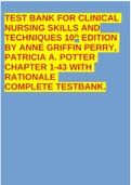 TEST BANK FOR CLINICAL NURSING SKILLS AND TECHNIQUES 10th EDITION BY ANNE GRIFFIN PERRY, PATRICIA A. POTTER CHAPTER 1-43 WITH RATIONALE COMPLETE TESTBANK.