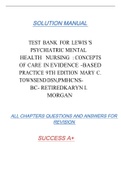 TEST BANK FOR LEWIS 'S PSYCHIATRIC MENTAL HEALTH NURSING : CONCEPTS OF CARE IN EVIDENCE -BASED PRACTICE 9TH EDITION MARY C. TOWNSEND DSN,PMHCNSBC- RETIREDKARYN I. MORGAN SOLUTION MANUAL ALL CHAPTERS QUESTIONS AND ANSWERS FOR  REVISION SUCCESS A+