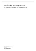Samenvatting Marketing, de essentie, ISBN: 9789043036528  Marketing, Hoofdstuk 6: Marktsegmentatie, doelgroepbepaling en positionering
