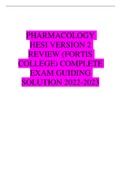 PHARMACOLOGY HESI VERSION 2 REVIEW (FORTIS COLLEGE) COMPLETE EXAM GUIDING SOLUTION 2022-2023