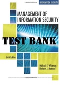 TEST BANK for Management of Information Security 6th Edition Michael E. Whitman, Herbert J. Mattord, ISBN-10: 133740571X. All Chapters 1-12. 175 Pages.