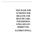 TEST BANK FOR NUTRITION FOR HEALTH AND HEALTH CARE, 7TH EDITION, LINDA KELLEY DEBRUYNE, KATHRYN PINNA,