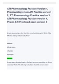 ATI Pharmacology Practice Version 1- VERSION 5, ATI MED SURG PROCTORED EXAM RETAKE,ATI Pharmacology Proctored Exam 2019 Retake 2,ATI Maternal Newborn Proctored Exam 2019 retake 2 ( A  GRADED 100% VERIFIED) 2023 UPDATED ( ALL BUNDLED TOGETHER!!!!!)