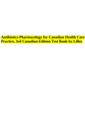 Antibiotics Pharmacology for Canadian Health Care Practice, 3rd Canadian Edition Test Bank by Lilley.