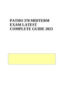 PATHO 370 MIDTERM EXAM LATEST COMPLETE GUIDE 2023 | PATHO 370 MIDTERM STUDY GUIDE COMPLETE 2023 | PATHO 370 FINAL EXAM GUIDE 2023 COMPLETE & PATHO 370 Final Exam Self-Assessment 2023