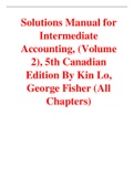 Solutions Manual for Intermediate Accounting (Volume 2) 5th Canadian Edition By Kin Lo, George Fisher (All Chapters, 100% Original Verified, A+ Grade)