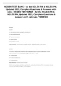 NCSBN TEST BANK - for the NCLEX-RN & NCLEX-PN, Updated 2022, Complete Questions & Answers with ratio - NCSBN TEST BANK - for the NCLEX-RN & NCLEX-PN, Updated 2022, Complete Questions & Answers with rationale. VERIFIED