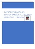 PATHOPHYSIOLOGY 6TH  EDITION 2023 BANASIK TEST BANK BY JACQUELYN L. BANASIK