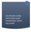 HESI PN MED SURGE PROCTORED EXAM (14VERSIONS) LATEST SOLUTIONS