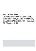 TEST BANK FOR UNDERSTANDING NUTRITION 15TH EDITION, ELLIE WHITNEY, SHARON RADY ROLFES | Complete All Chapters 1- 39