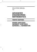 Advanced Engineering Mathematics 10th Edition By Erwin Kreyszig (Solutions Manual)