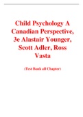 Child Psychology A Canadian Perspective, 3e Alastair Younger, Scott Adler, Ross Vasta (Test Bank)