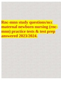 Rnc-mnn study questions/ncc maternal newborn nursing (rncmnn) practice tests & test prep answered 2023/2024.