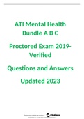 ATI Mental Health Bundle A B C Proctored Exam 2019- Verified Questions and Answers Updated 2023