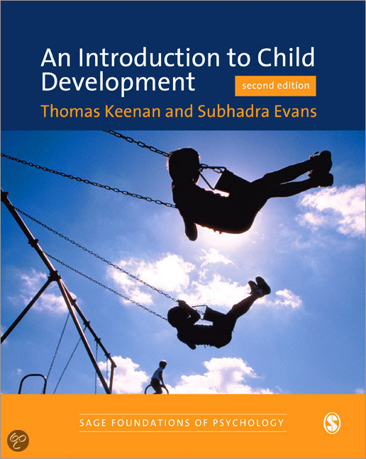 An Introduction to Child Development: Samenvatting Ontwikkelingspsychologie Keenan&Evans