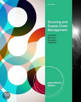 Summary of Sourcing and Supply Chain Management - Handfield, Monczka, Giunipero & Patterson - Strategic Sourcing - University of Twente - International Business Administration - SUM module
