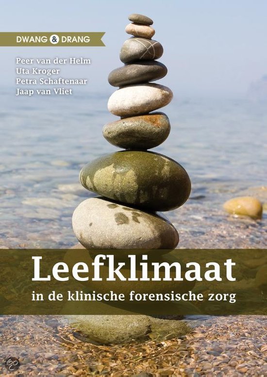 Samenvatting  leerstof 4.3.3 - Boek leefklimaat in de klinische forensische zorg en meer.