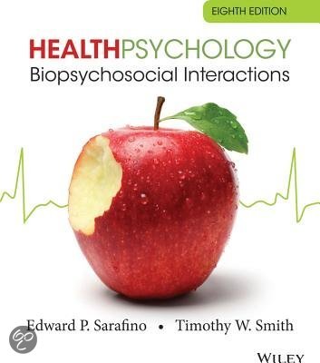 Samenvatting Health Psychology Biopsychosocial Interactions 8E, ISBN: 9781118425206  Inleiding In De Gezondheidspsychologie
