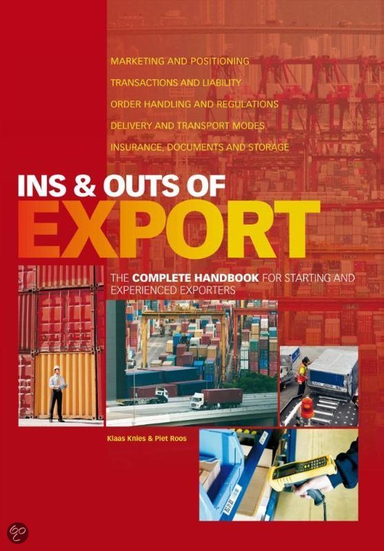Samenvatting voor het vak 'Internationale logistiek' gemaakt aan de hand van het boek 'Ins & outs of export' samenvatting bevat hoofdstukken: 1 t/m 11 + hoofdstuk 15