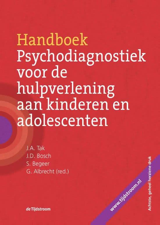 Samenvatting boek Tak et al. Handboek Psychodiagnostiek voor de hulpverlening aan kinderen en adolescenten