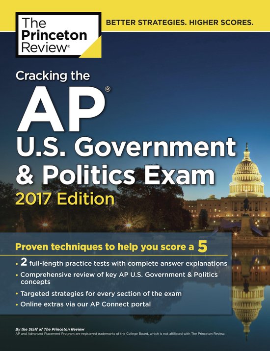 Cracking the AP U.S. Government & Politics Exam, 2017 Edition